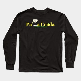 Pa' La Cruda Logo Long Sleeve T-Shirt